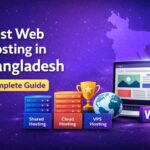 Best web hosting in Bangladesh complete guide with shared cloud and VPS hosting options